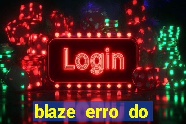 blaze erro do servidor interno